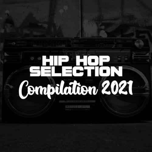 HIP HOP SELECTION COMPILATION 2021