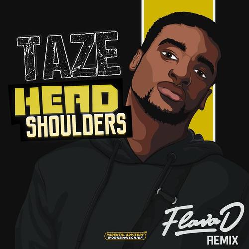 Head Shoulders (Flava D Remix) [Explicit]