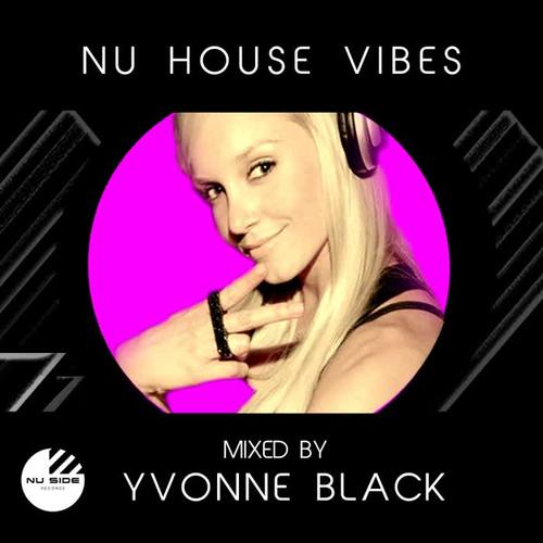 NU House VIBEs Mixed by Yvonne Black