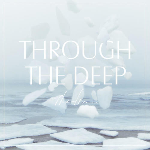 Through The Deep (+Bonus)