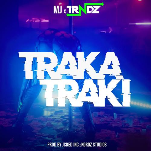 Traka Traki (feat. MJ)