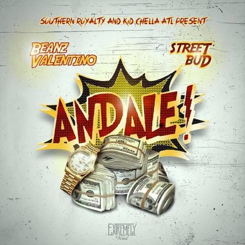 Andale (feat. Street Bud)