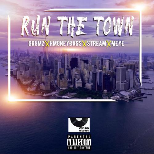 Run The Town (feat. Drumz LT, Stream & M EYE)