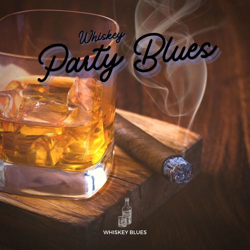 Whiskey Party Blues