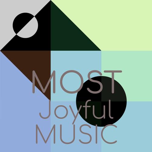 Most Joyful Music