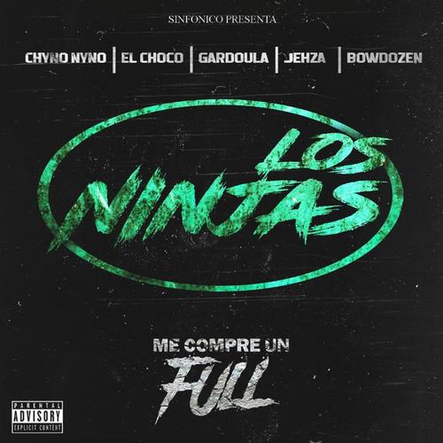 Sinfonico Presenta: Me Compre Un Full (Los Ninjas Remix)