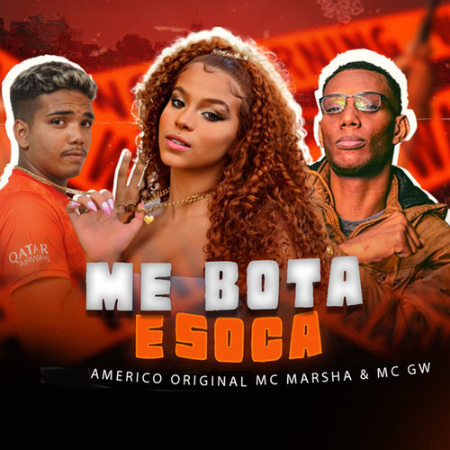 Me Bota e Soca (feat. MC Marsha & MC GW) [Explicit]