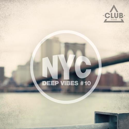 New York City Deep Vibes , Vol. 10