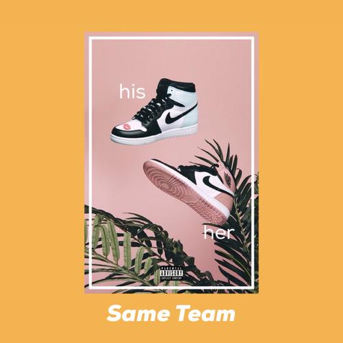 Same Team (Explicit)