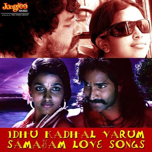 Idhu Kadhal Varum Samayam Love Songs