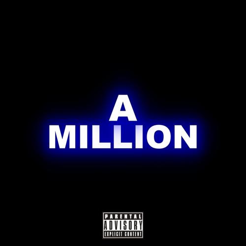 A Million (Explicit)