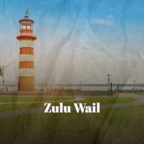 Zulu Wail