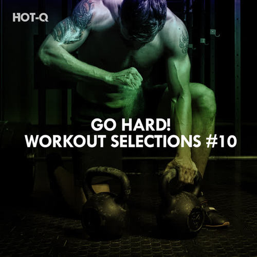 Go Hard! Workout Selections, Vol. 10