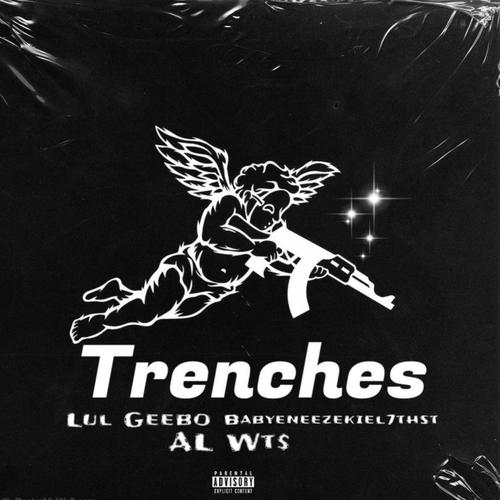 Trenches (feat. Lul Geebo) [Explicit]