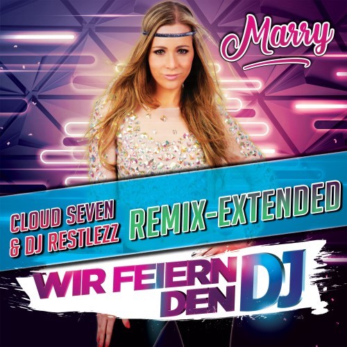 Wir feiern den DJ (Cloud Seven & DJ Restlezz Remix Extended)