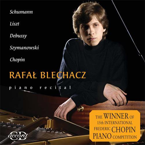 Piano Recital: Blechacz, Rafal - SCHUMANN, R. / LISZT, F. / DEBUSSY, C. / SZYMANOWSKI, K. / CHOPIN, F.