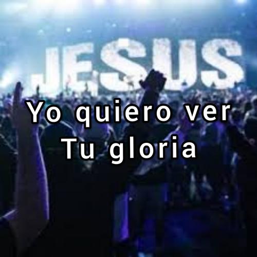 Ver tu Gloria