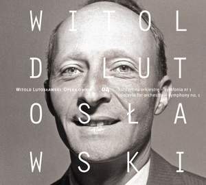 LUTOSŁAWSKI, W.: Opera Omnia, Vol. 4 - Concerto for Orchestra / Symphony No. 1 (Wrocław Philharmonic, Skrowaczewski)