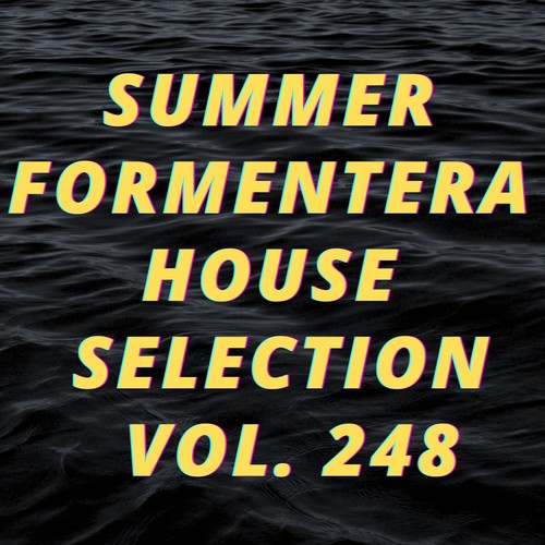 Summer Formentera House Selection Vol.248