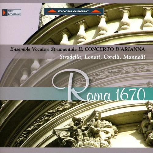 Baroque Music - LONATI, C.A. / CORELLI, A. / STRADELLA, A. / MANNELLI, C. (Roma 1670) [Il Concerto d'Arianna]