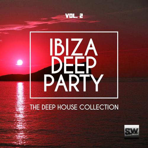 Ibiza Deep Party, Vol. 2 (The Deep House Collection)