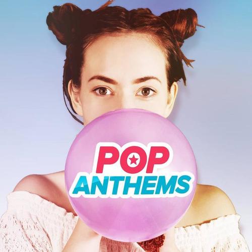 Pop Anthems (Explicit)