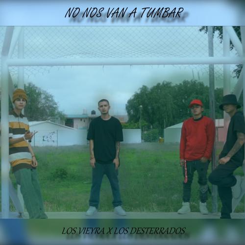 No nos van a tumbar (feat. Los Desterrados) [Explicit]