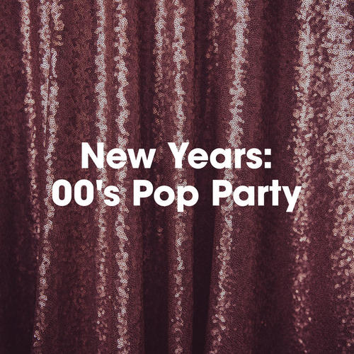 New Years: 00's Pop Party (Explicit)