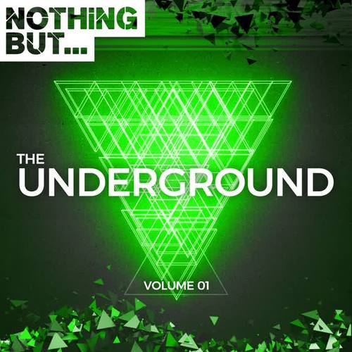 Nothing But... The Underground, Vol. 1