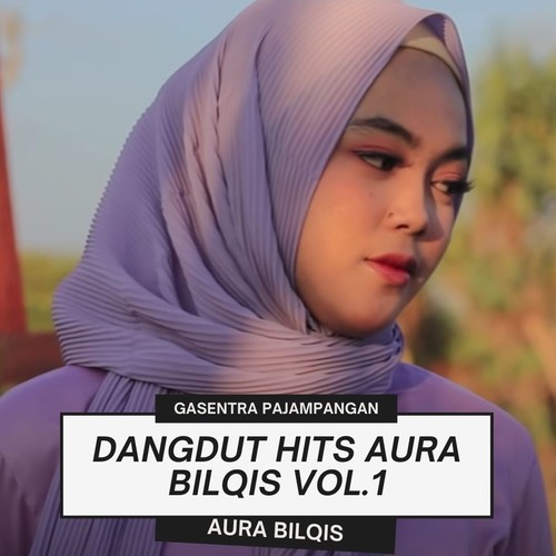 Dangdut Hits Aura Bilqis, Vol.1