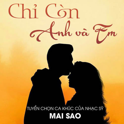 Chỉ còn anh và em