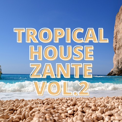 Tropical House Zante Vol.2