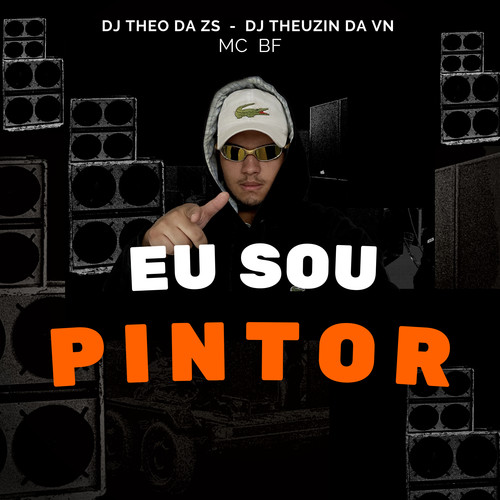 Eu Sou Pintor (Explicit)