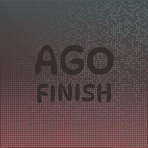 Ago Finish