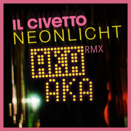 Neonlicht (AKA AKA Remix)