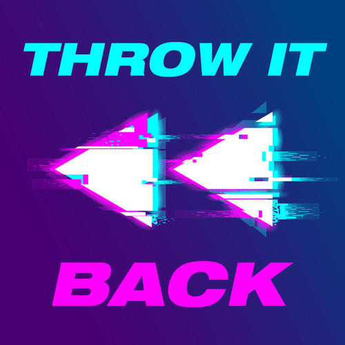 Throw It Back (Explicit)