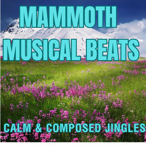 MAMMOTH MUSICAL BEATS