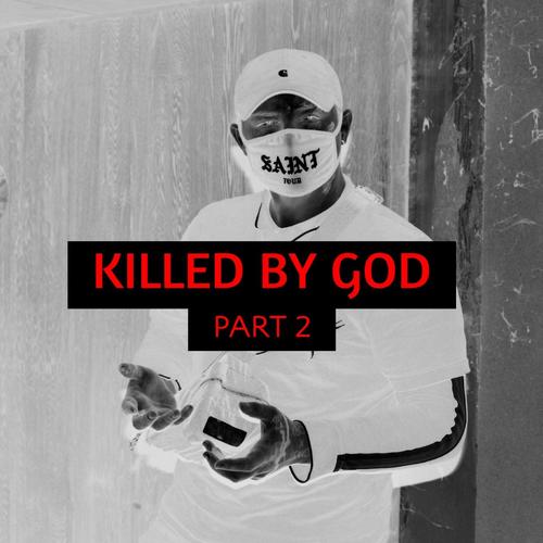 Killed By God, Pt. 2 (Explicit)