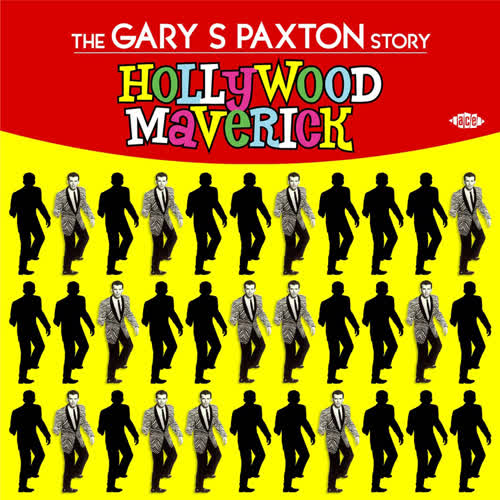 Hollywood Maverick: The Gary S Paxton Story