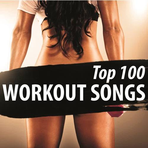 Top 100 Workout Songs