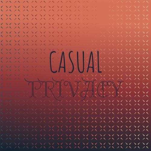 Casual Privacy