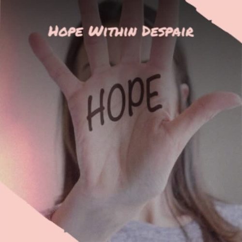 Hope Within Despair