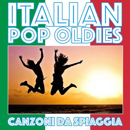 Italian Pop Oldies (Canzoni Da Spiaggia)