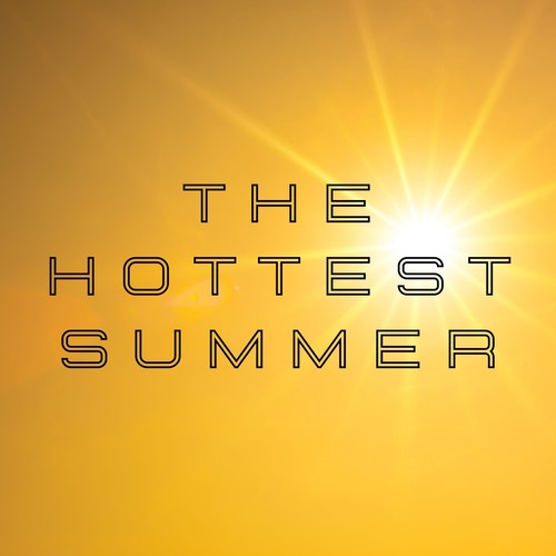 The Hottest Summer