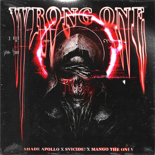 Wrong One (feat. Shade Apollo) [Explicit]