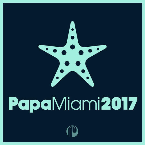 Papa Miami 2017 (Explicit)