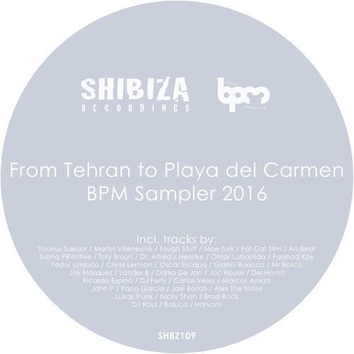 From Tehran to Playa del Carmen, BPM Sampler 2016