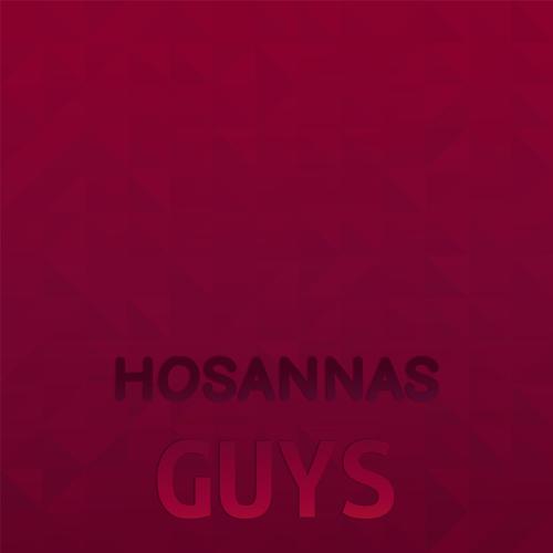 Hosannas Guys