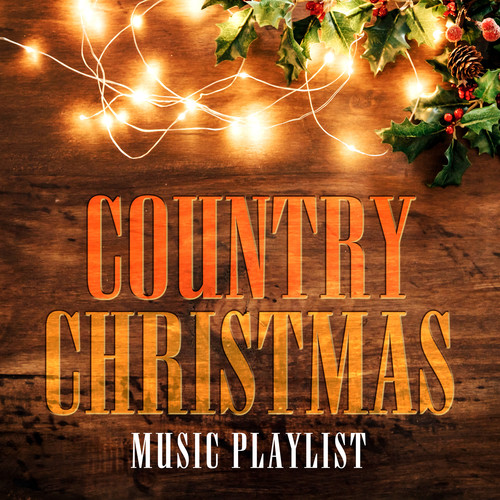 Country Christmas Music Playlist