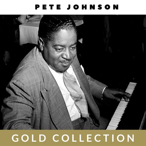 Pete Johnson - Gold Collection